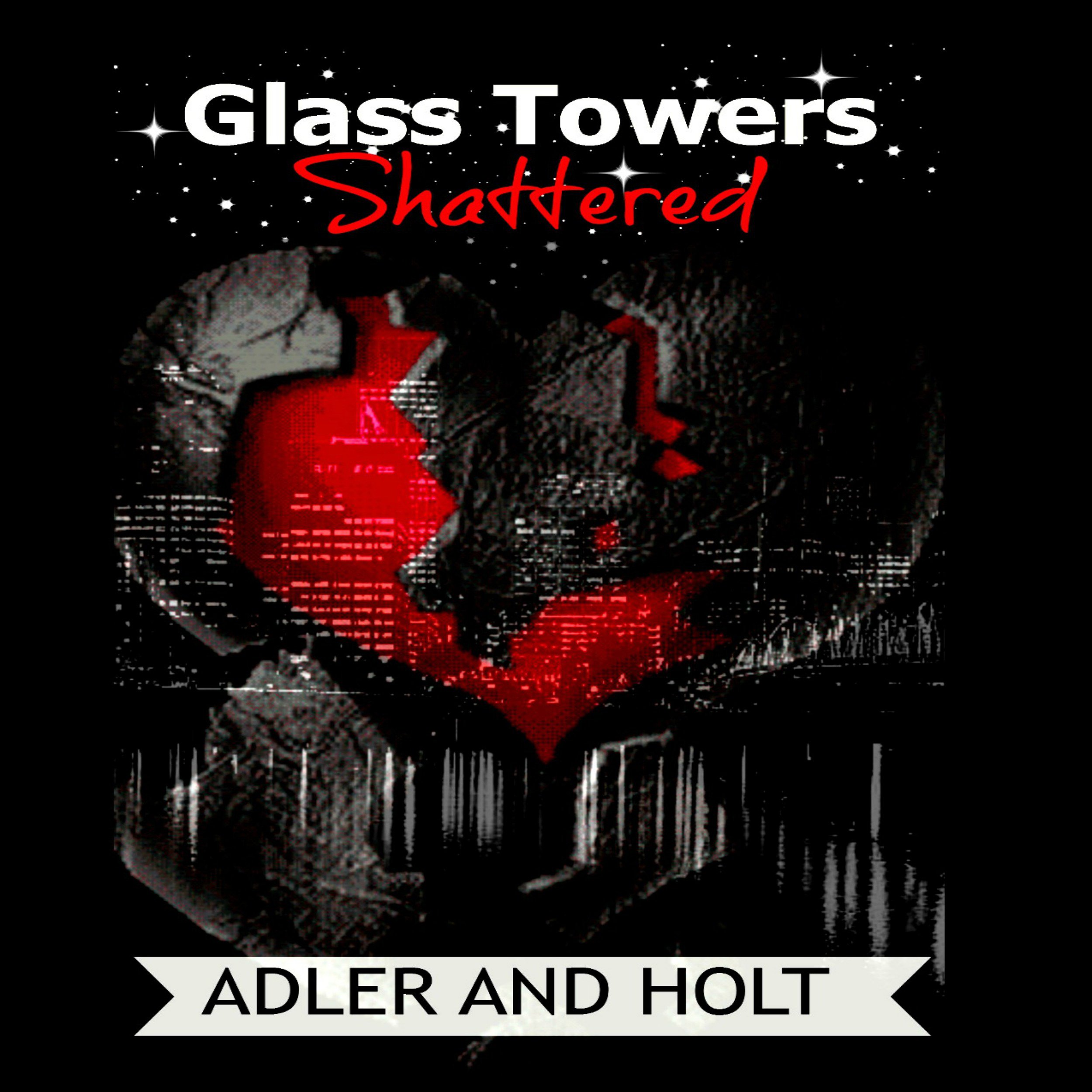 Cover art for Glass Towers: Shattered (Volume 2)
