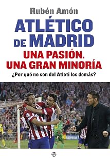 Atlético de Madrid. Una pasión. Una gran minoría