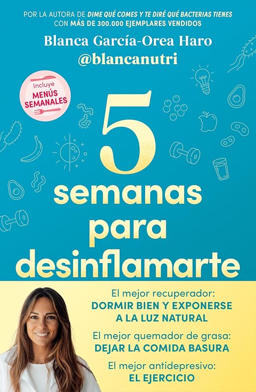5 semanas para desinflamarte / 5 Weeks to Reduce Inflammation (Spanish Edition)