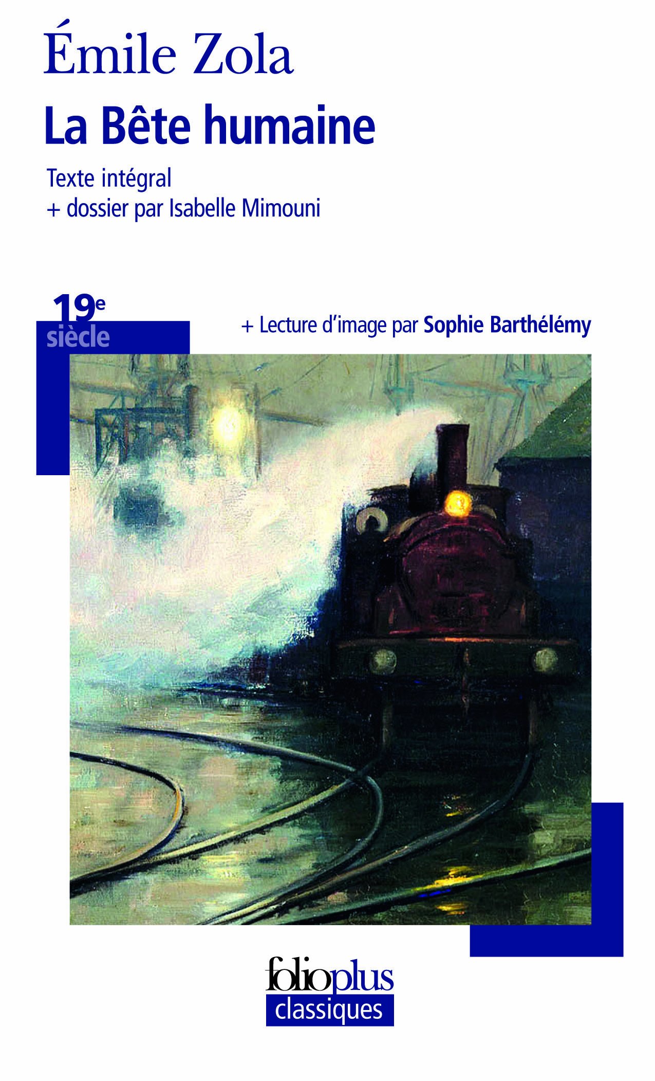 Les Rougon-Macquart, XVII : La Bête humaine (Folioplus classiques)