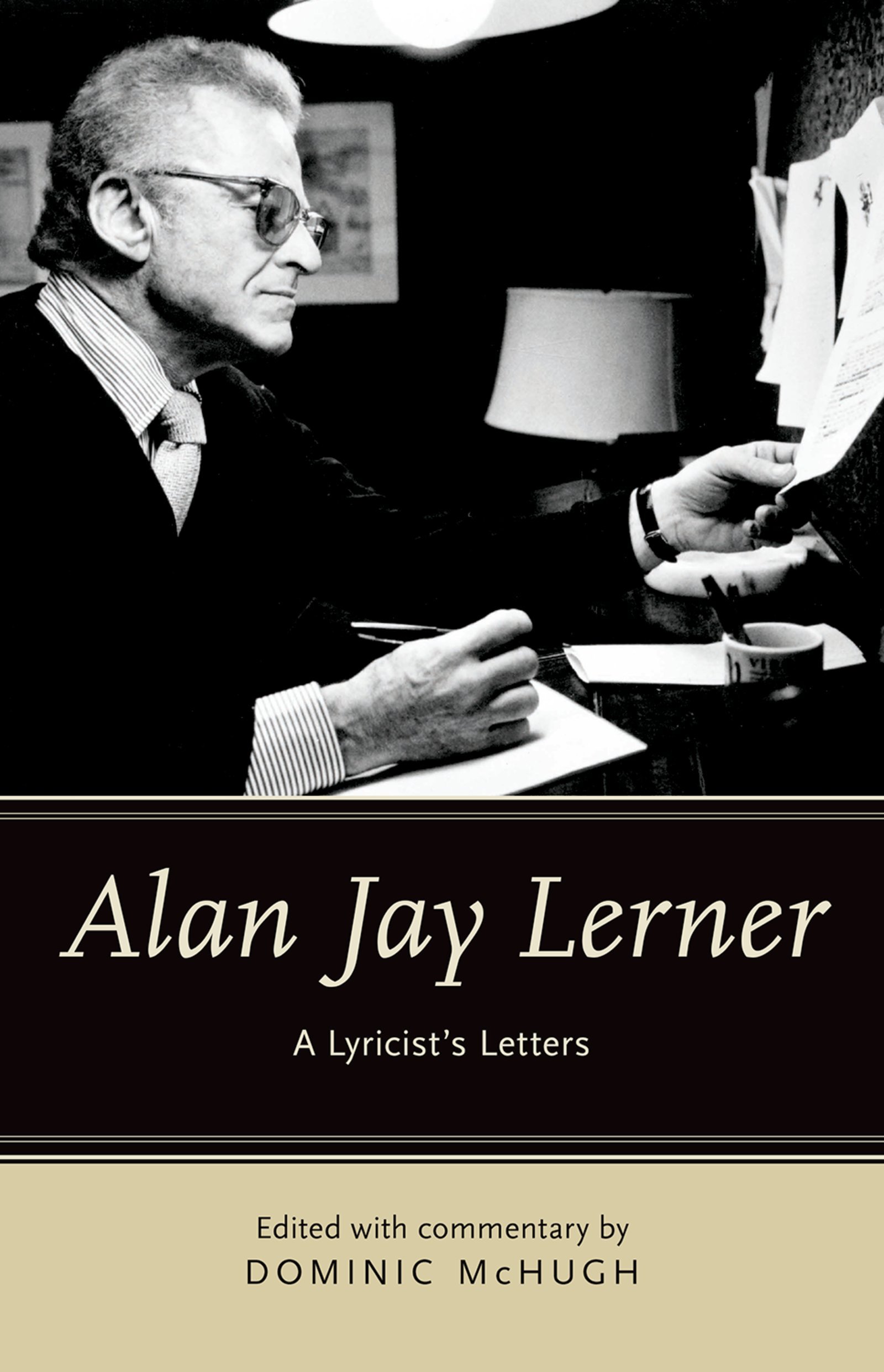 Alan Jay Lerner: A Lyricist's Letters livre en anglais pour passionnés de comédie musicale