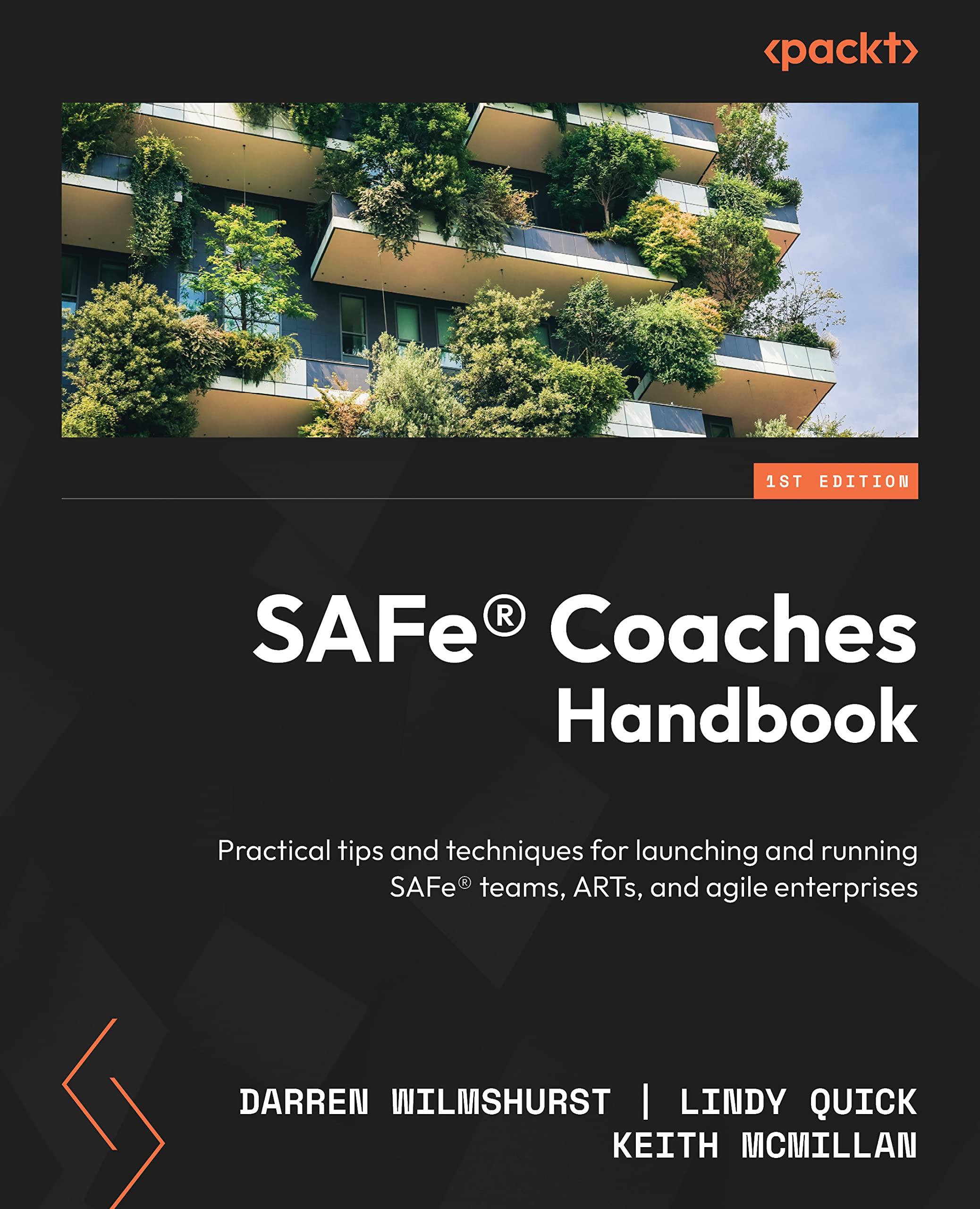 SAFe® Coaches Handbook: Proven tips and techniques for launching and running SAFe® Teams, ARTs, and Portfolios in an Agile Enterprise