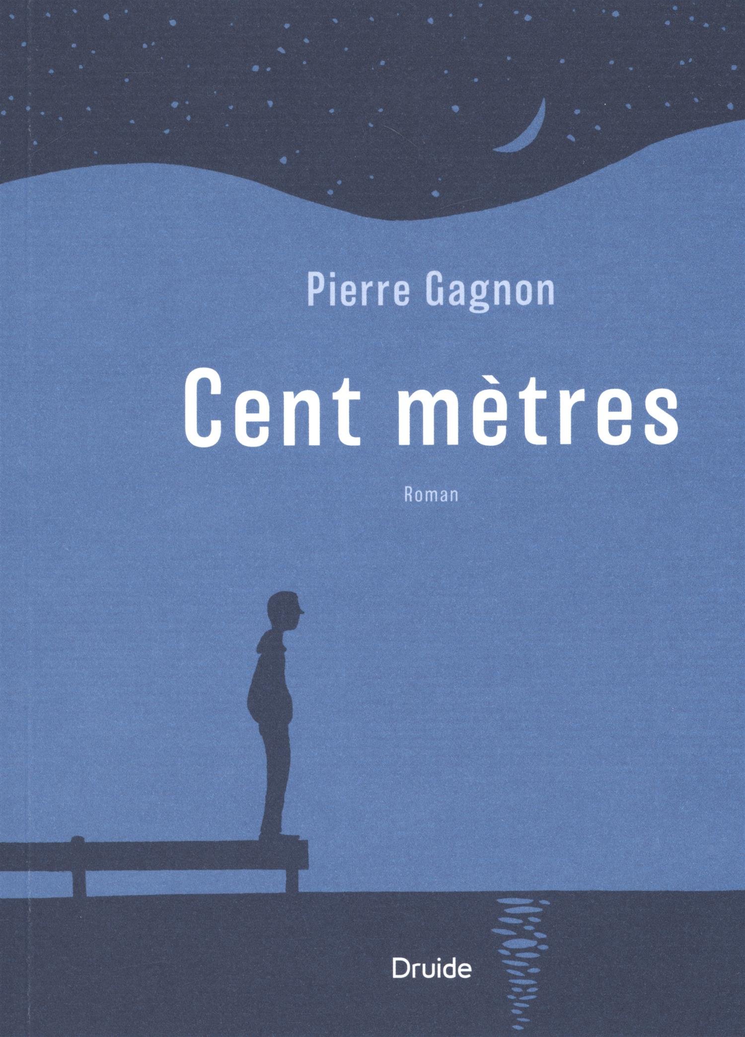 Cent mètres [Paperback] Gagnon, Pierre