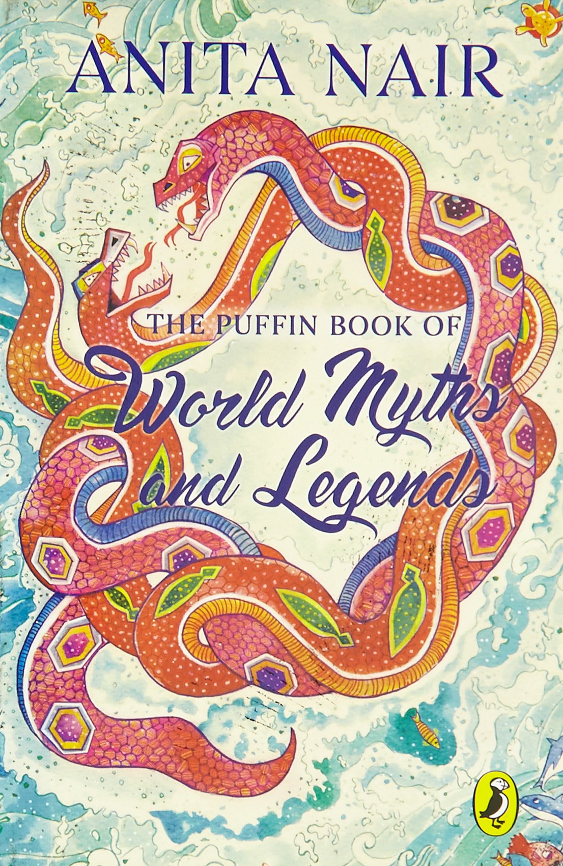 The Puffin Book of World Myths and Legends [Paperback] Anita Nair