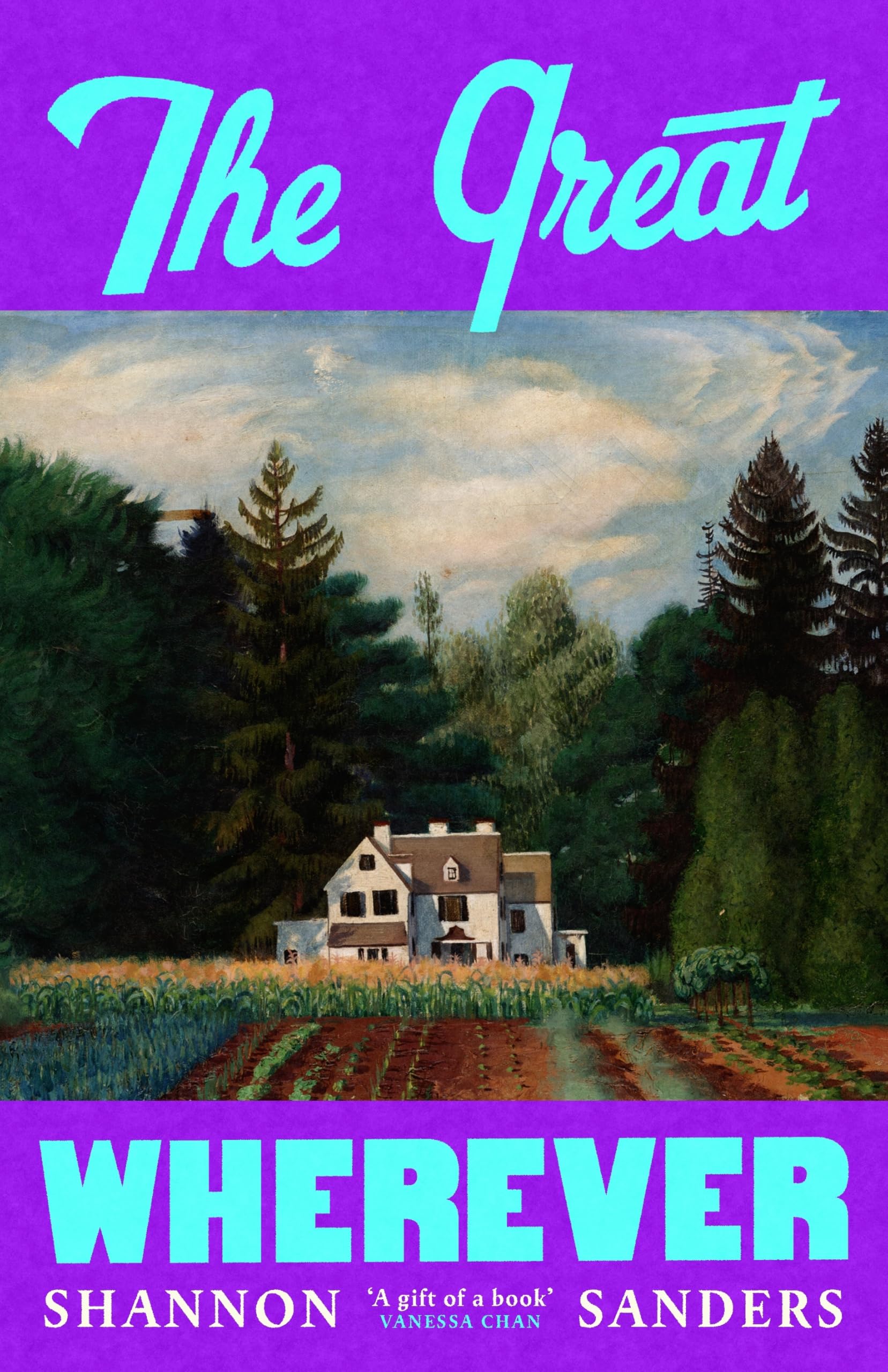 The Great Wherever: The dazzling multigenerational novel for fans of Homegoing and Such a Fun Age