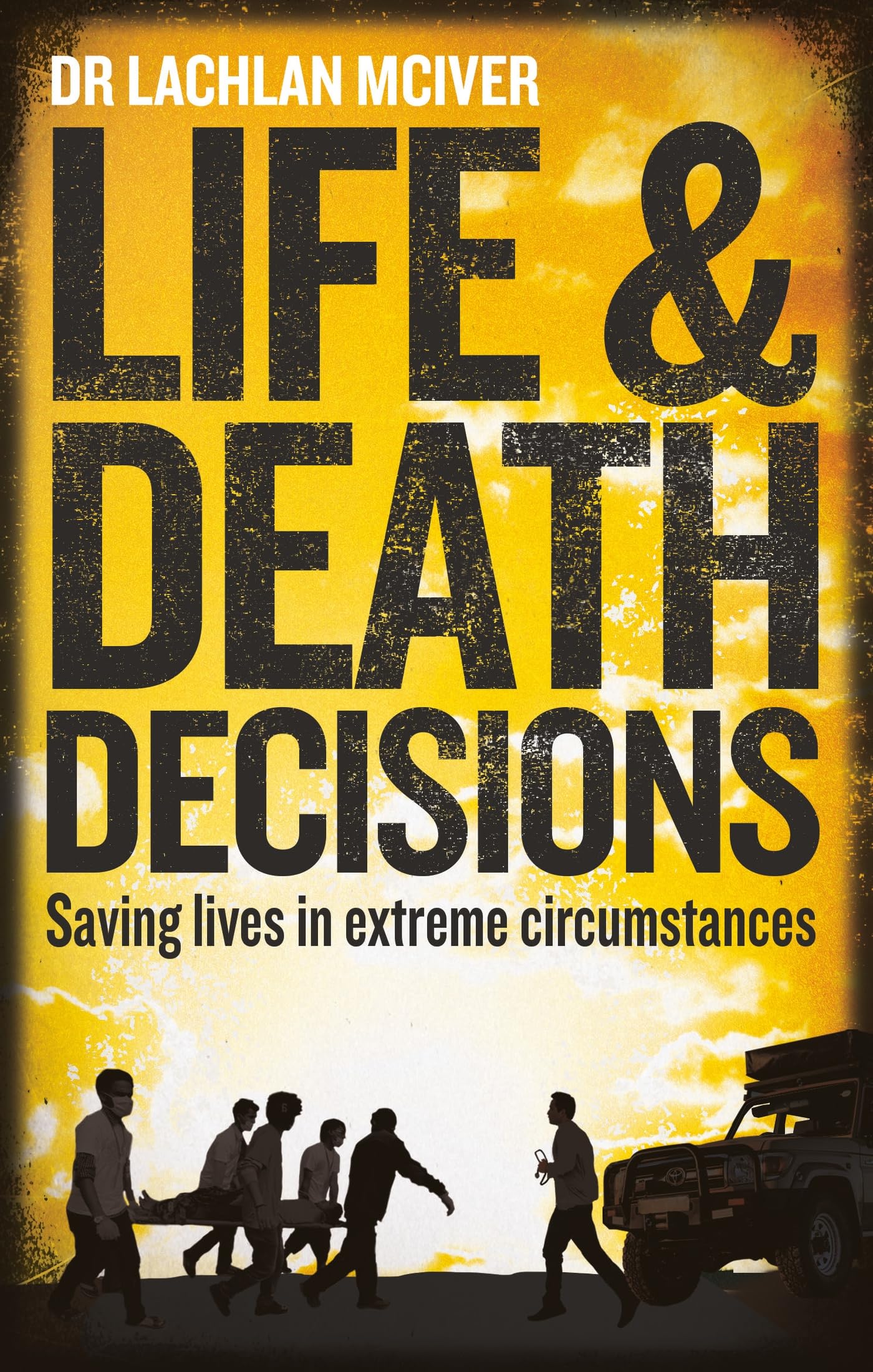 Life & Death Decisions