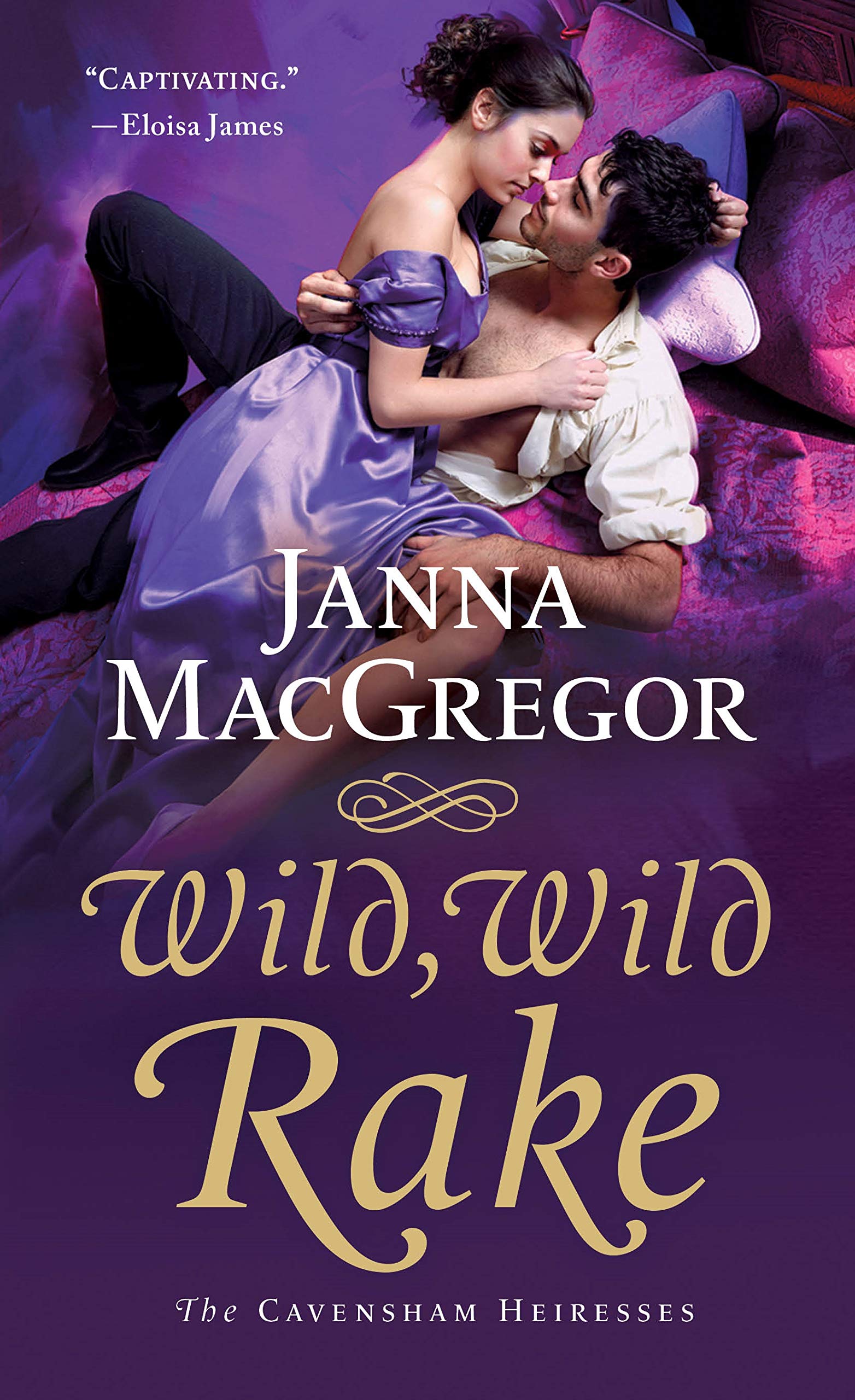 Wild, Wild Rake: The Cavensham Heiresses by MacGregor