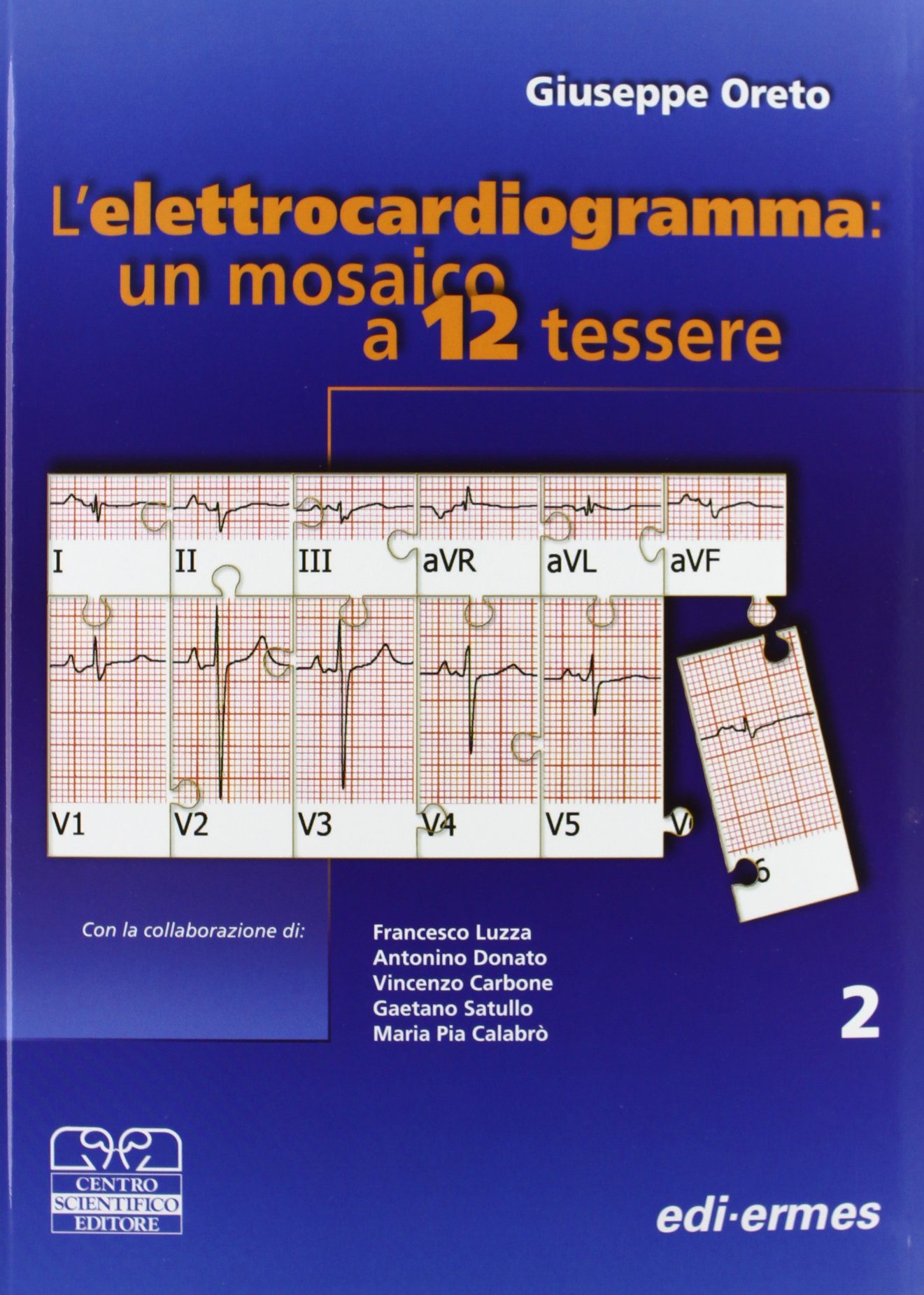 Elettrocardiogramma: un mosaico a 12 tessere (Vol. I + Vol. II)