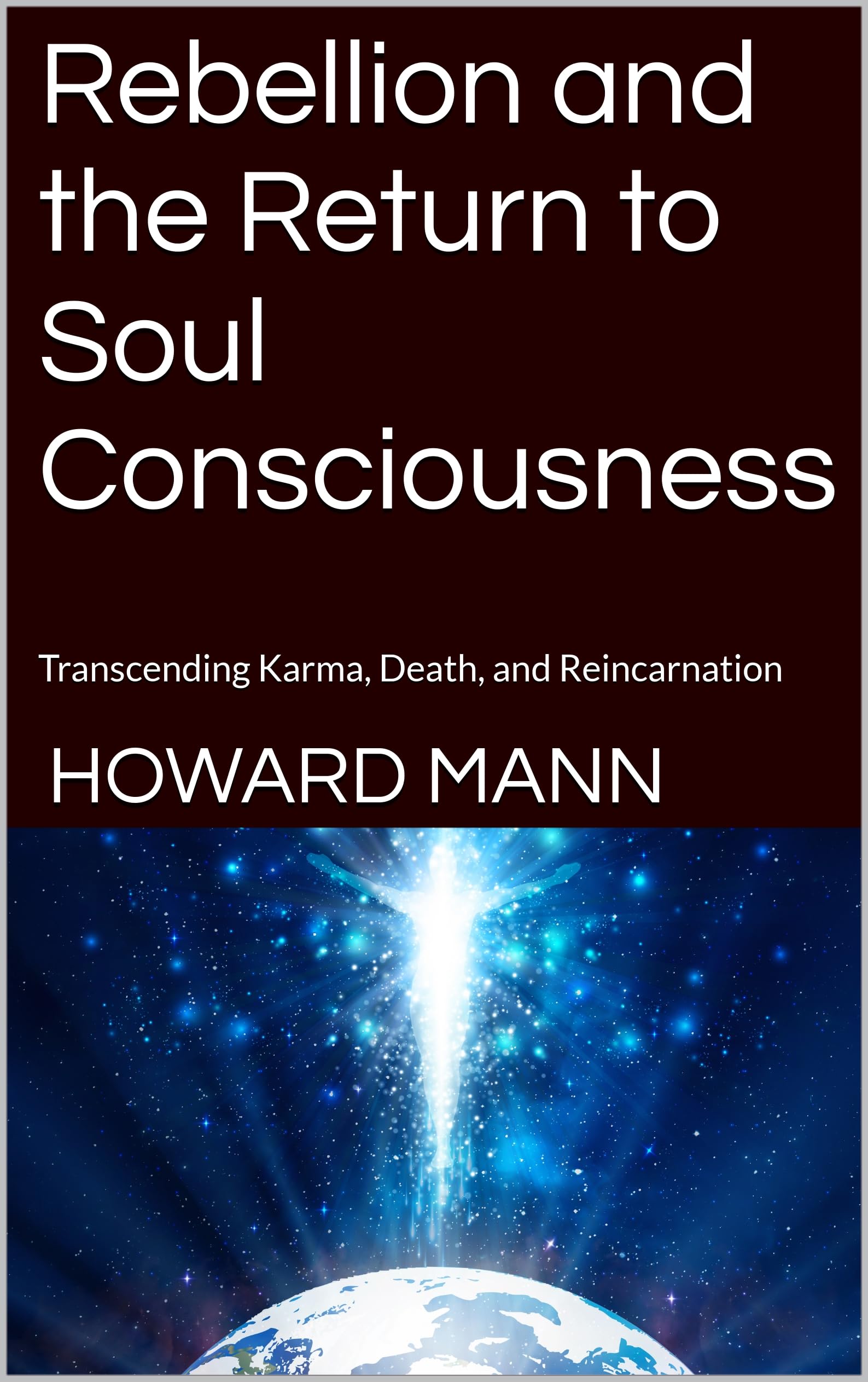 Rebellion and the Return to Soul Consciousness