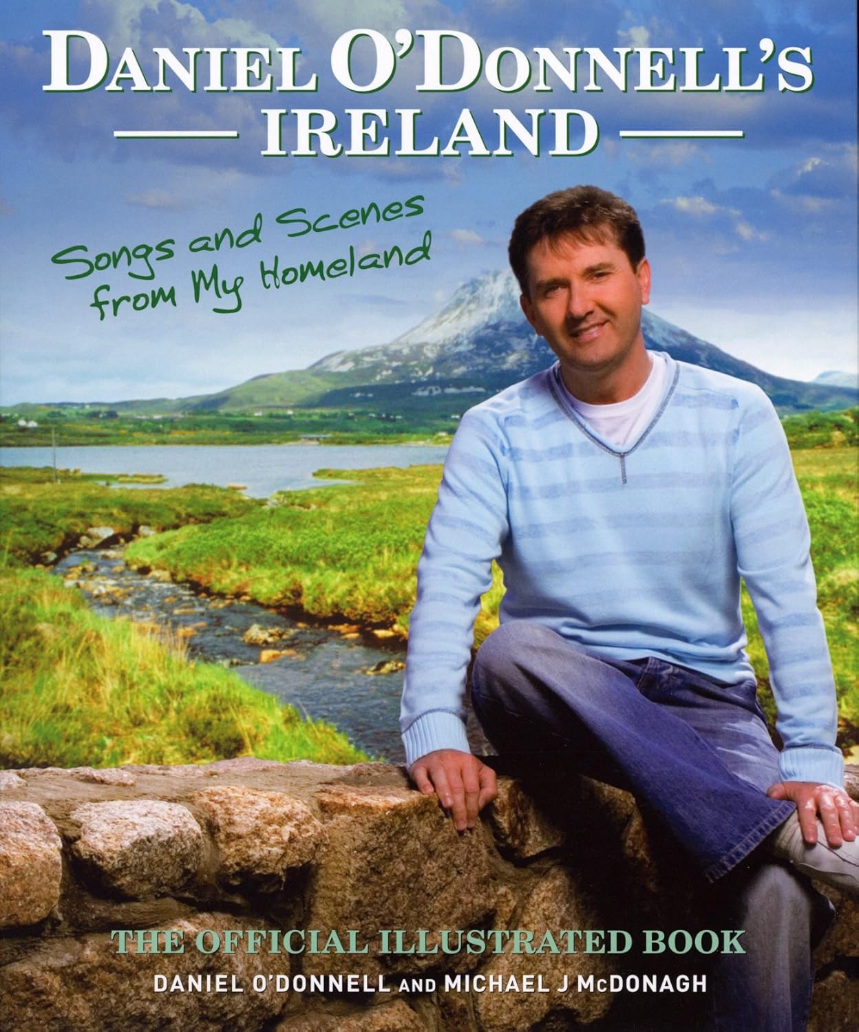 Daniel O'Donnell's Ireland: Songs and Scenes from My Homeland      Hardcover – February 1, 2008