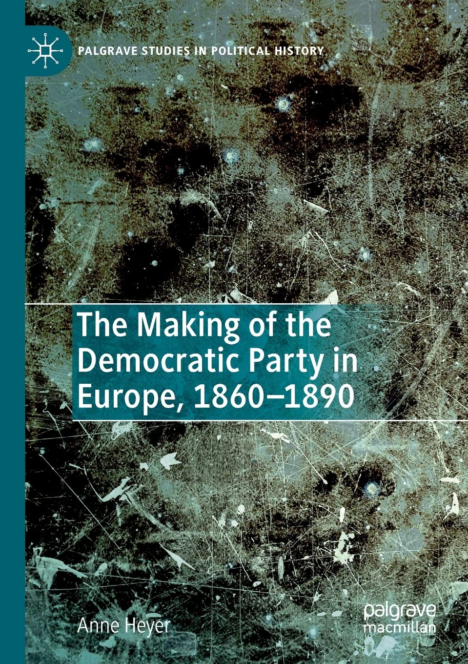 The Making of the Democratic Party in Europe, 1860–1890 (Palgrave Studies in Political History)-picture-11