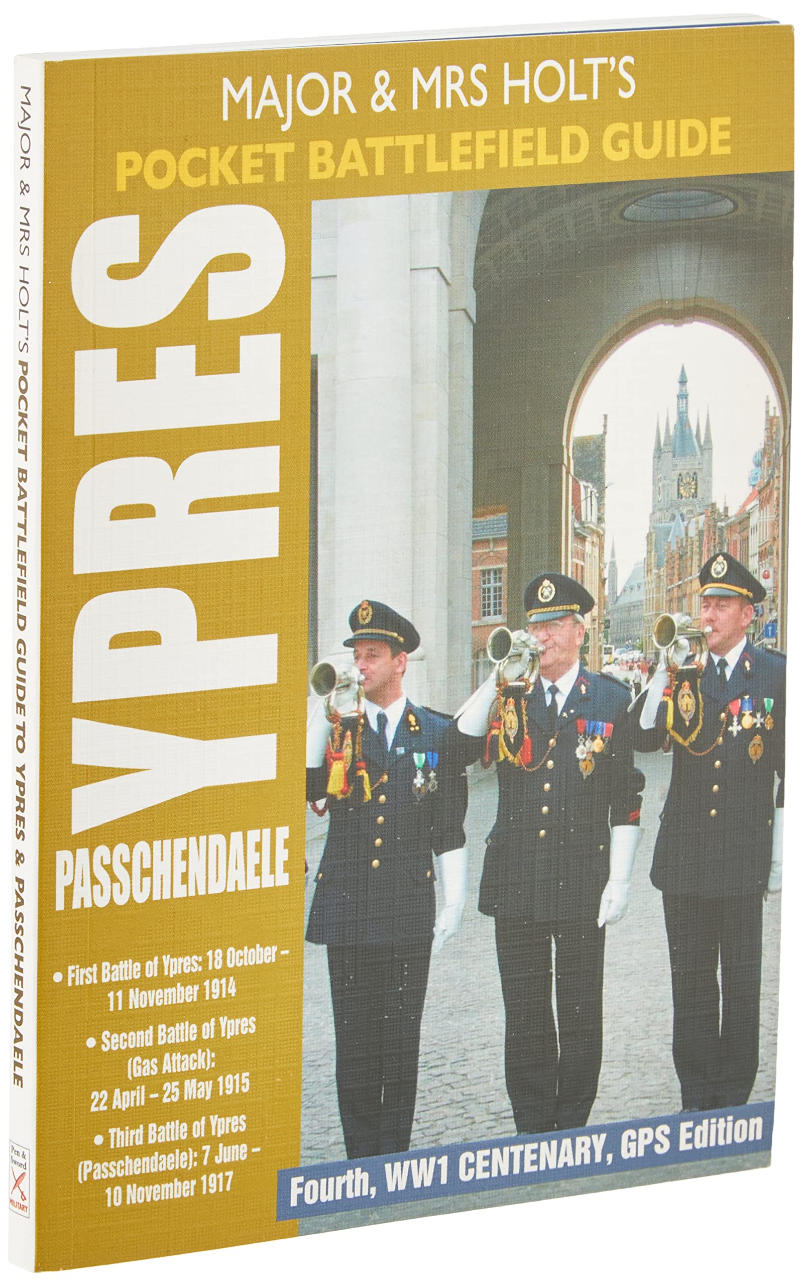 Major and Mrs Holt's Pocket Battlefield Guide to Ypres and Passchendaele
