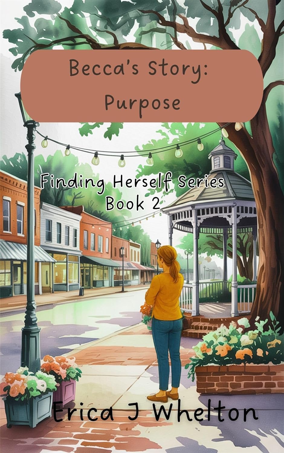 Becca's Story: A Small-town Women's Fiction Novel (Finding Herself Women's Fiction Series Book 2)      Kindle Edition