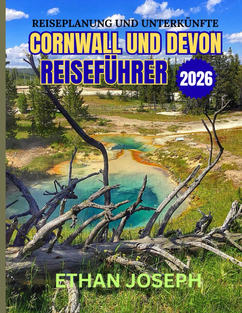 CORNWALL UND DEVON REISEFÜHRER 2026: Optimale Reisezeiten, Top-Reiseziele und wichtige Reisetipps