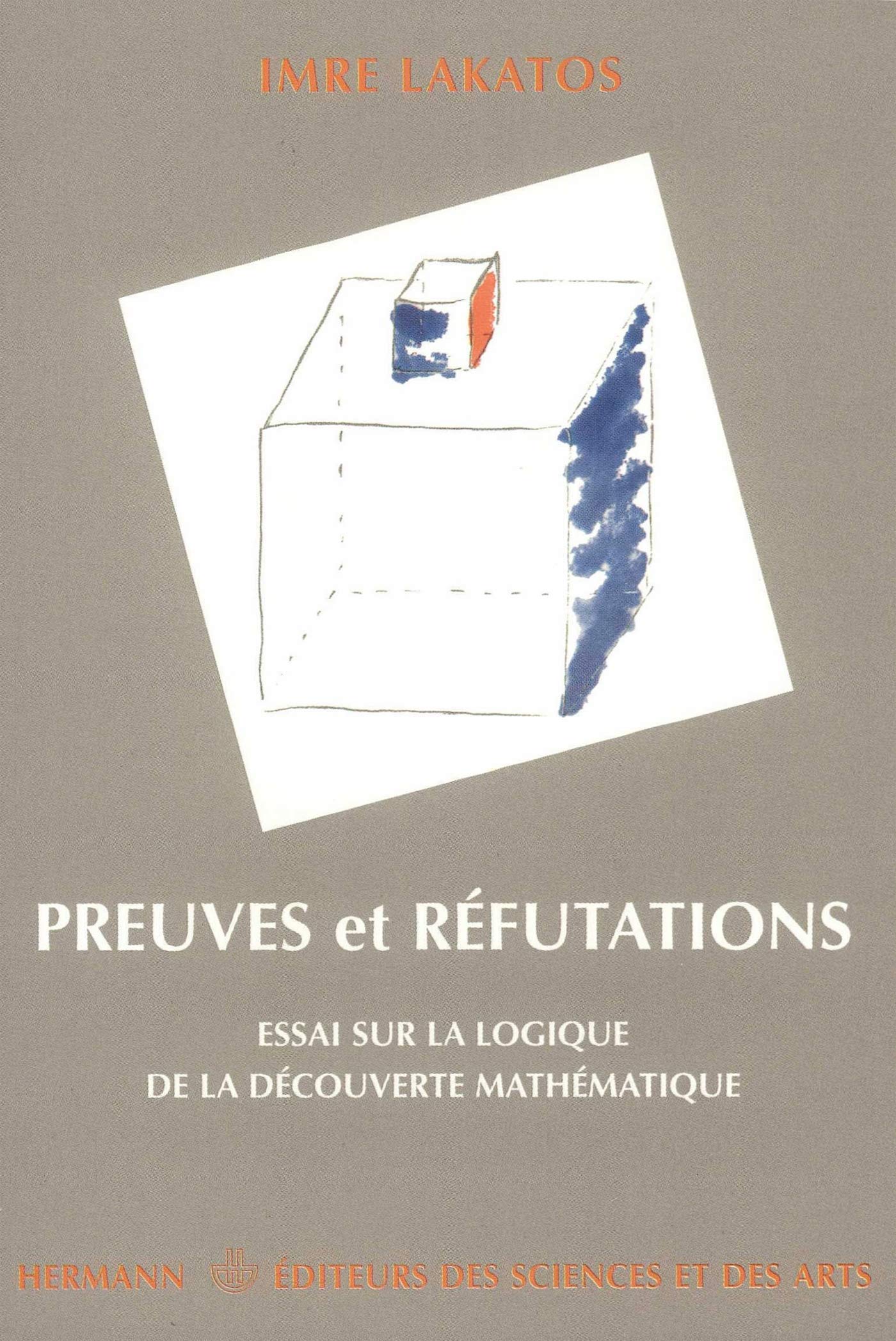 Preuves et réfutations: Essai sur la logique de la découverte mathématique (HR.HORS COLLEC.)