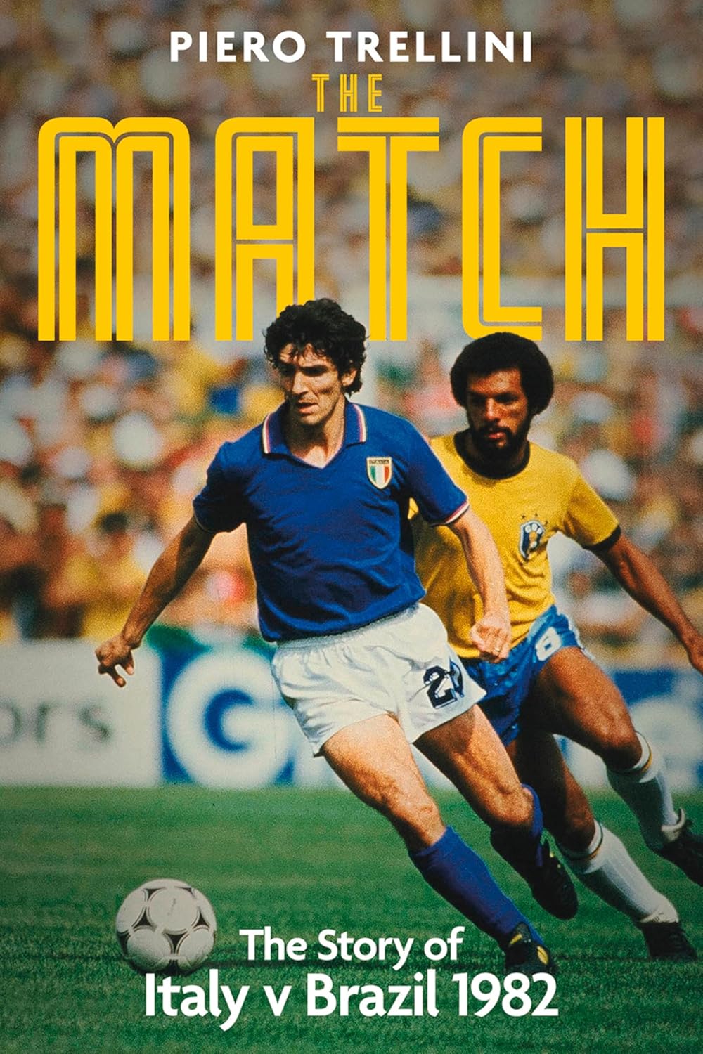 The Game: The Story of Italy v Brazil      Kindle Edition
