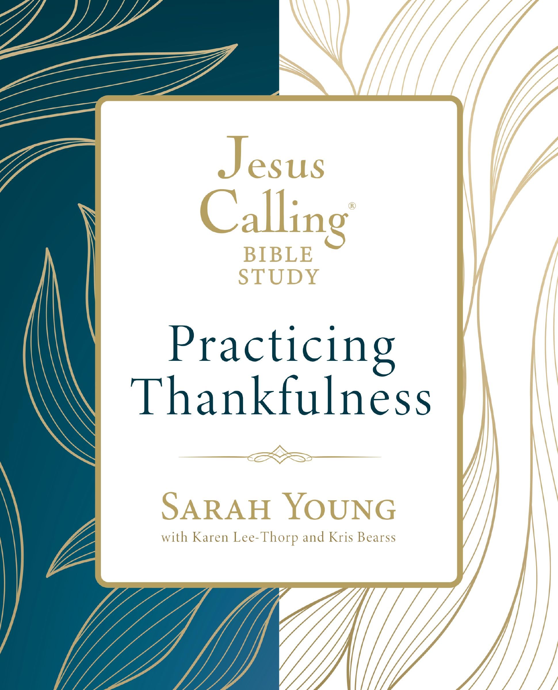 Jesus Calling: Practicing Thankfulness: Practicing Thankfulness; Six Sessions (Jesus Calling Bible Studies)