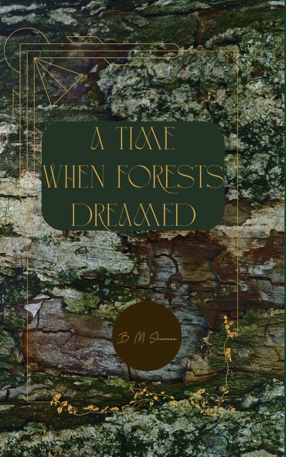 A Time When Forests Dreamed (The Keepers of Pendragon)