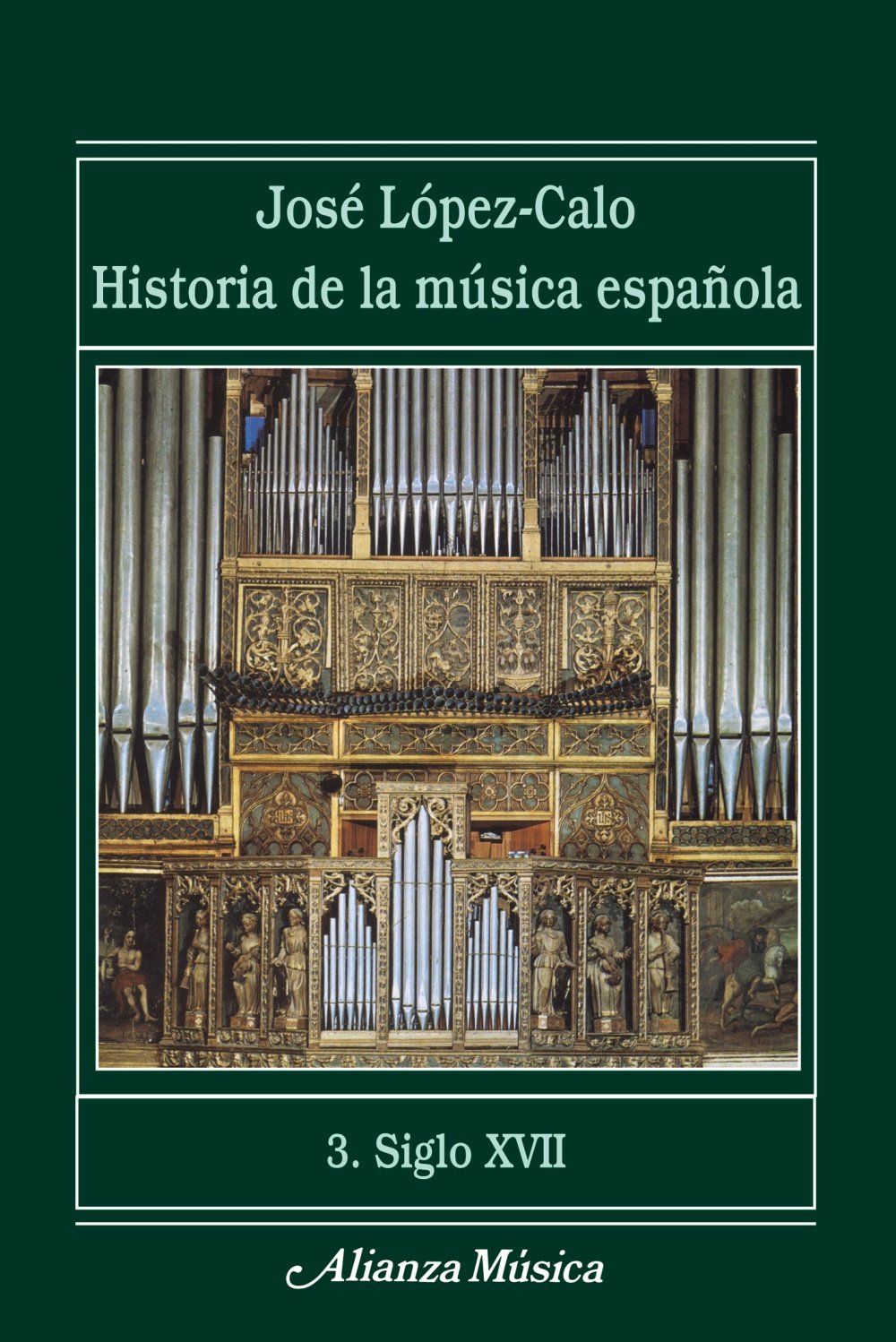 Historia de la música española. 3. Siglo XVII (Alianza música (AM))