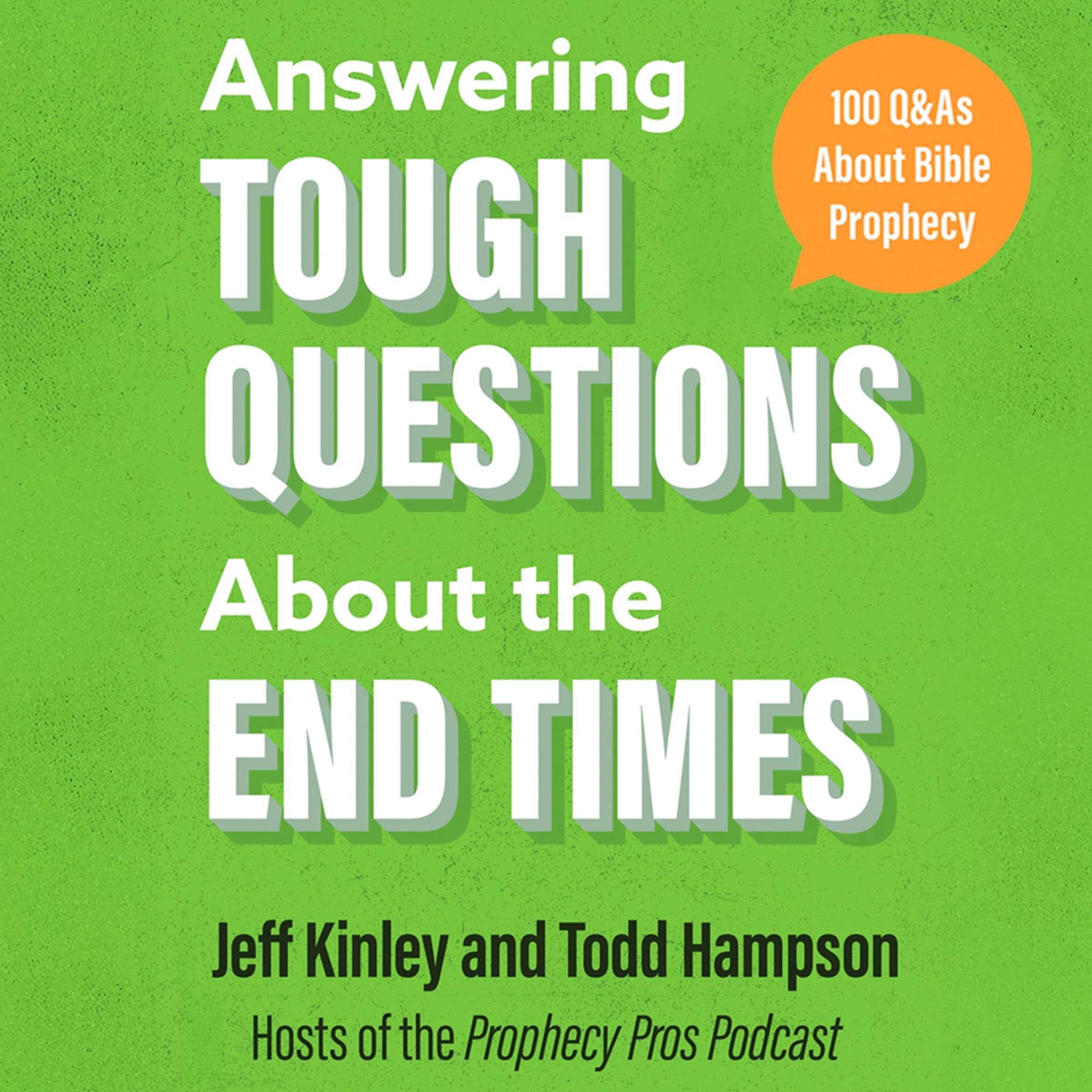 Answering Tough Questions About the End Times