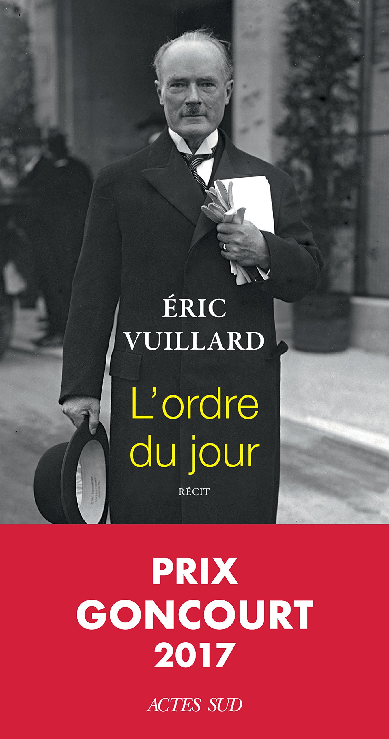 L'ordre du jour (Prix Goncourt 2017): récit (Un endroit où aller, 278)