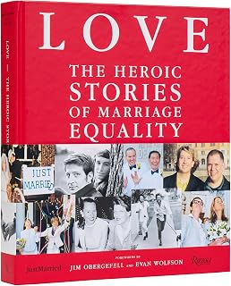 LOVE: The Heroic Stories of Marriage Equality
