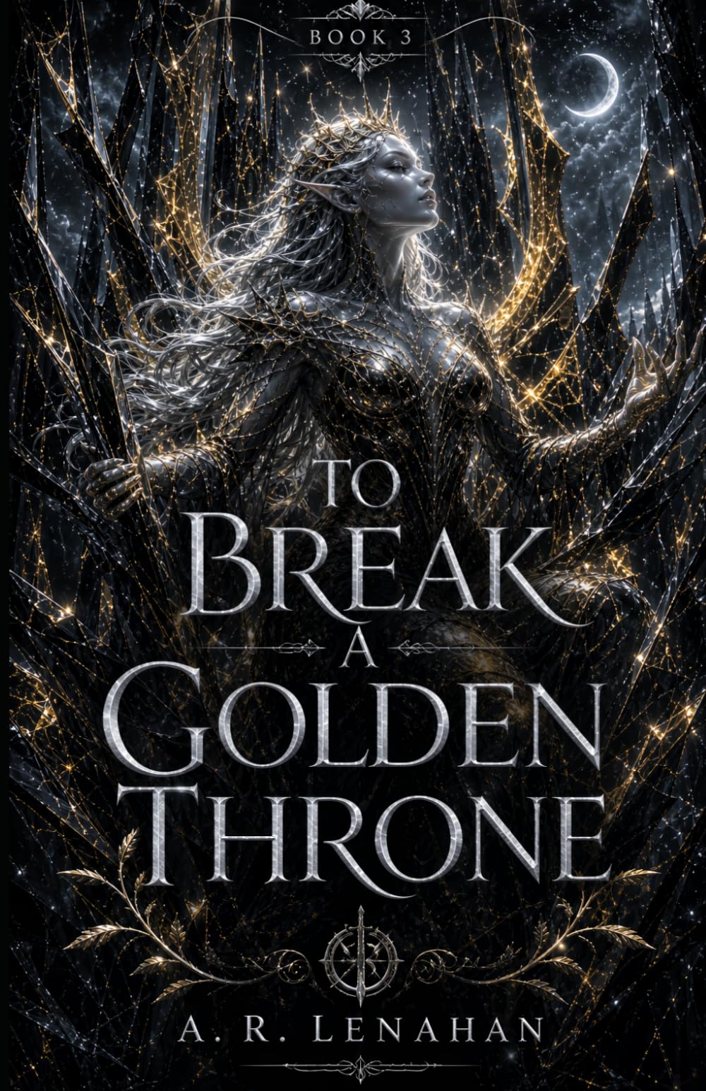 To Break a Golden Throne: A Shadow Court Dark Romantasy: 3 (Radiant and Rot)