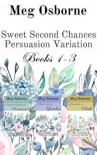 Sweet Second Chances Books 1-3 (Sweet Second Chances Persuasion Variation)