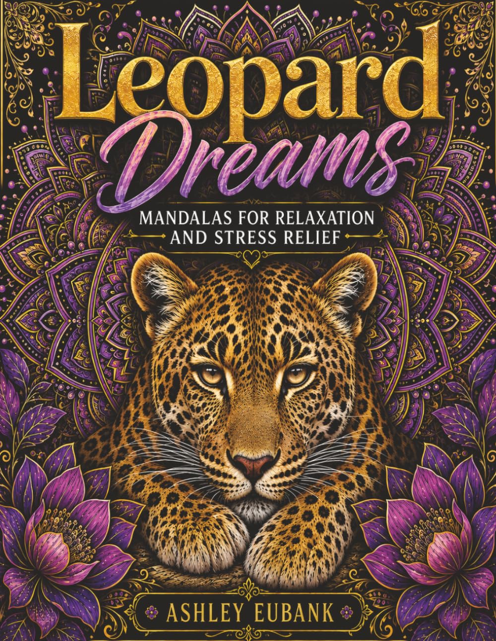 Leopard Dreams: Mandalas for Relaxation and Stress Relief