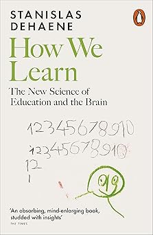 How We Learn The New Science of Education and th