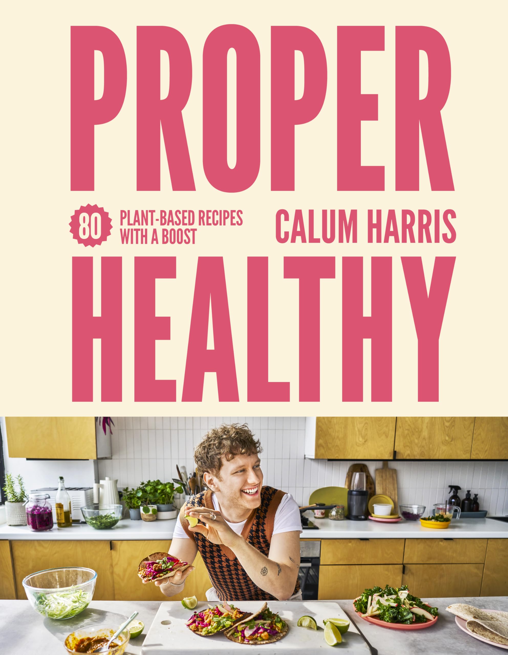 Proper Healthy by Calum Harris HARDBACK 9780711298644