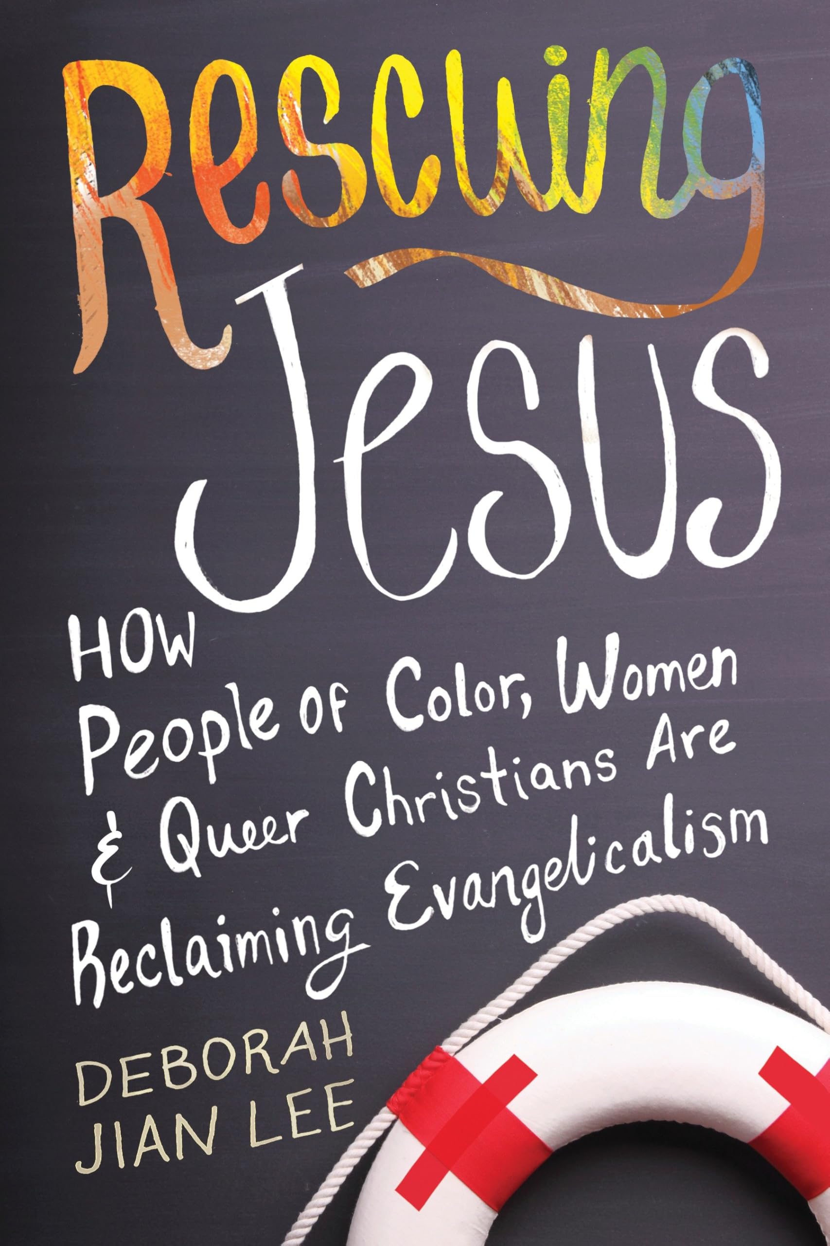 Buy Rescuing Jesus: How People of Color, Women, and Queer Christians Are Reclaiming Evangelicalism — BookShops.in