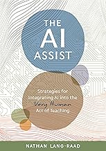The AI Assist: Strategies for Integrating AI into the Very Human Act of Teaching