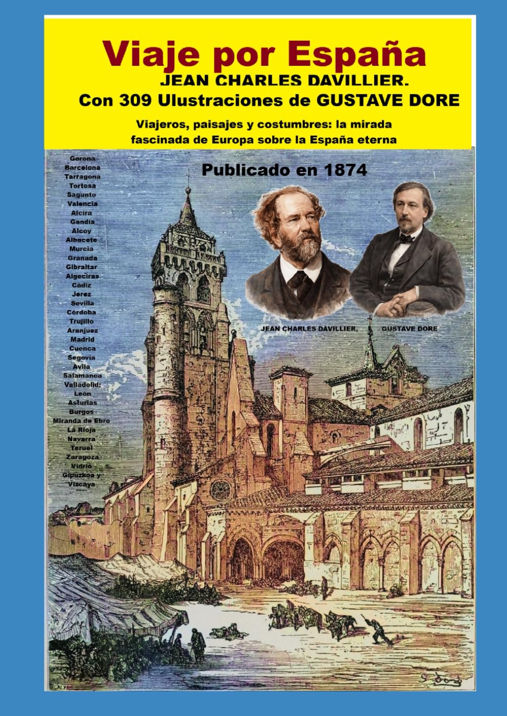 Viaje por España: Viajeros, paisajes y costumbres: la mirada fascinada de Europa sobre la España eterna