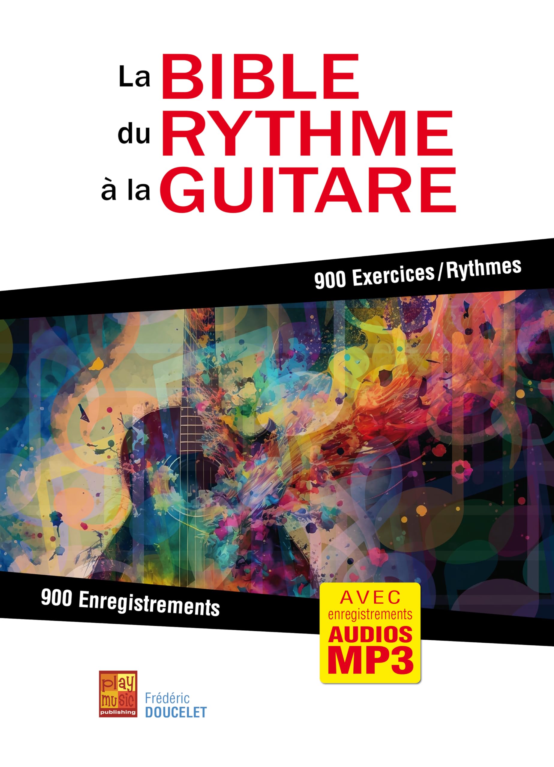 La bible du rythme à la guitare (Livre grand format avec enregistrements audios à télécharger) - Les Beatles, Paul McCartney, John Lennon, RIngo Starr, George Harrison La bible du rythme à la guitare (Livre grand format avec enregistrements audios à télécharger)
