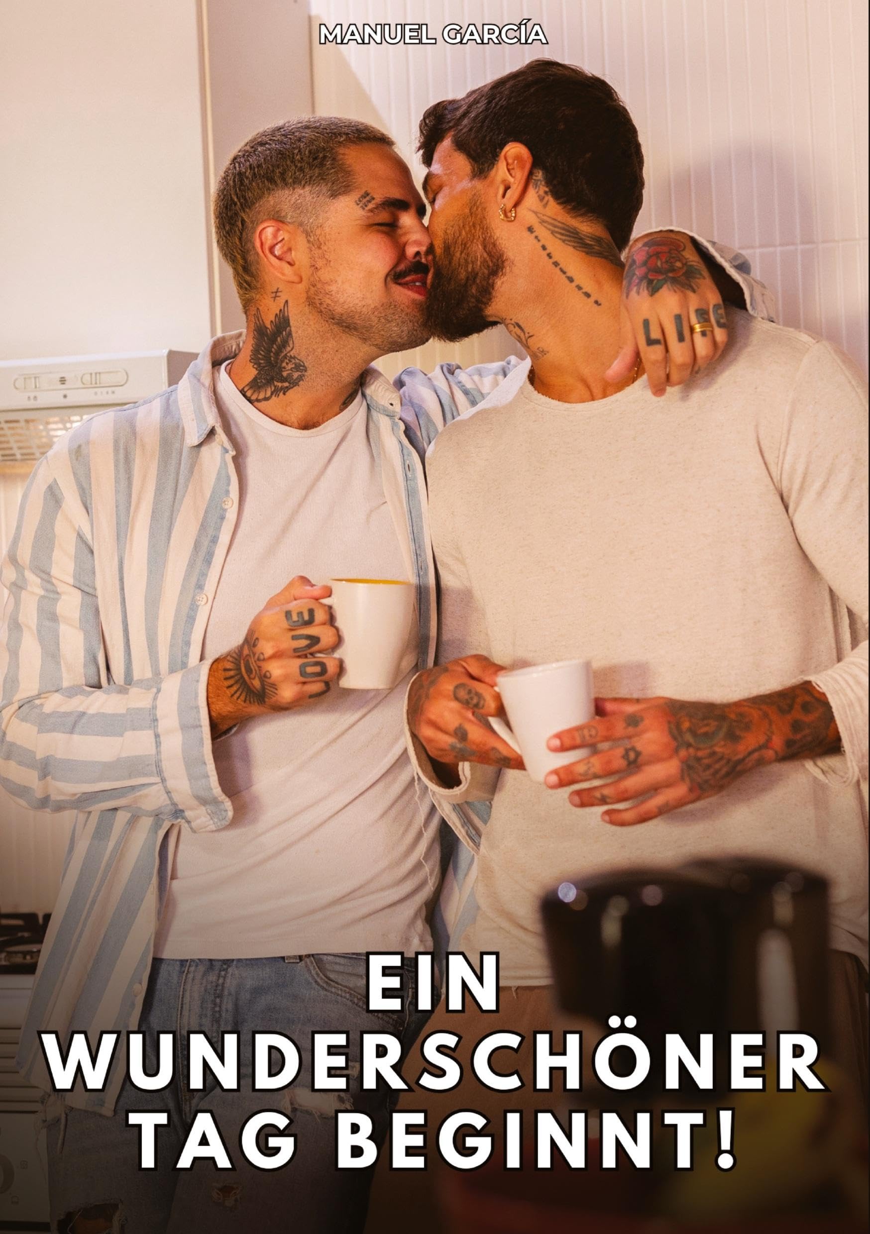 Ein wunderschöner Tag beginnt!: Erotische Schwulengeschichten für erwachsene Männer