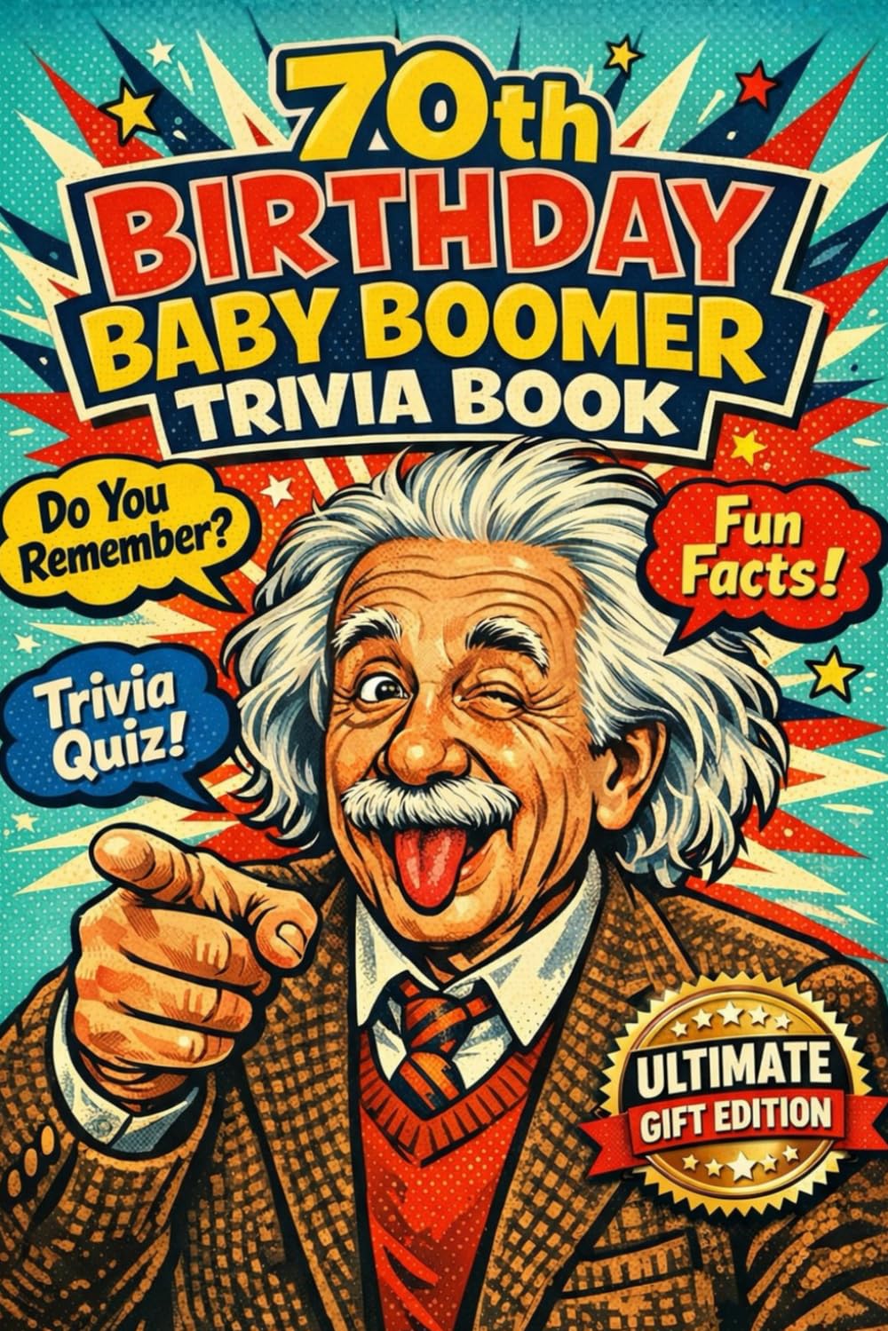 70th Birthday Baby Boomer Trivia book: Large Print Nostalgic 50s & 60s Trivia & Puzzle , Mazes ,Word searches and more retro games
