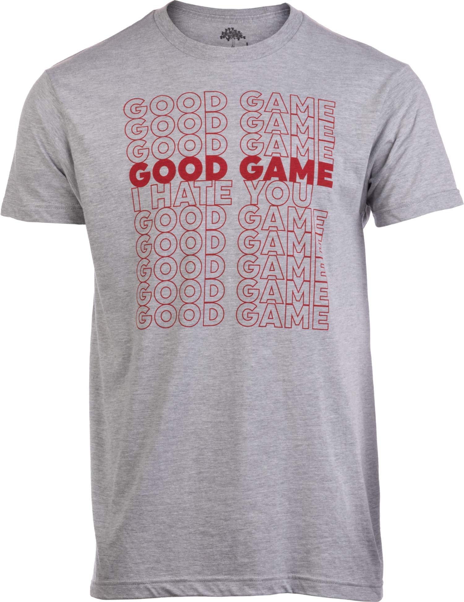Good Game, I Hate You | Funny Sports Sarcasm Sarcastic Saying Comment Men Women Shirt