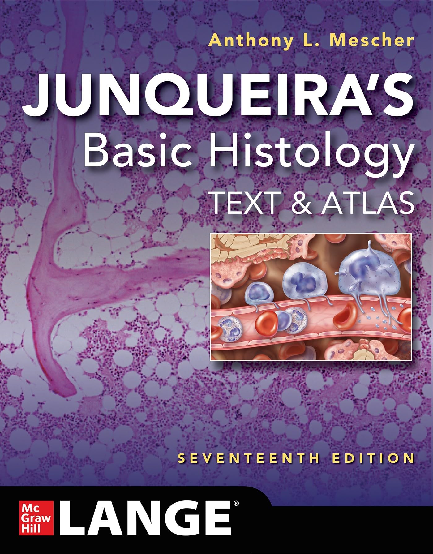 Junqueira's Basic Histology: Text and Atlas, Seventeenth Edition (English Edition)