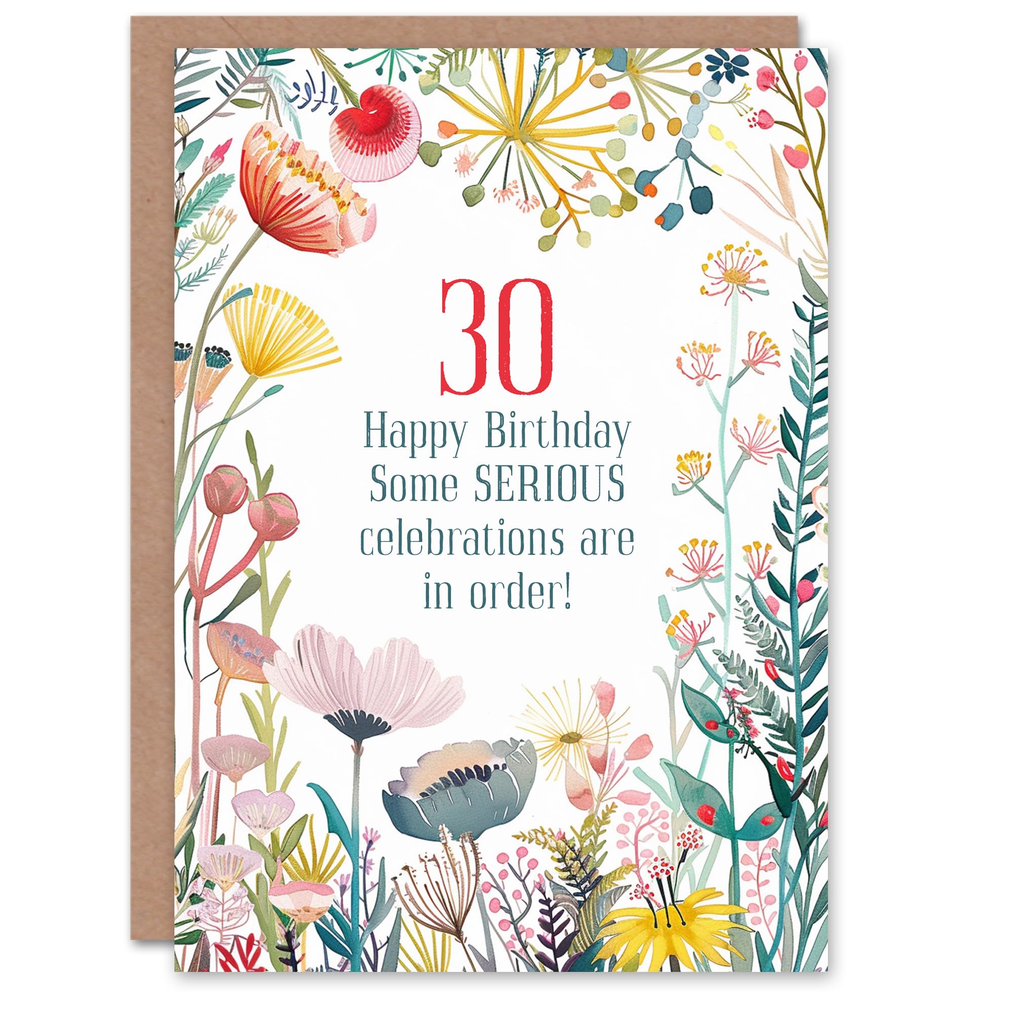 Greeting Card Happy Flowers 30 Year Old Serious Celebrations Birthday