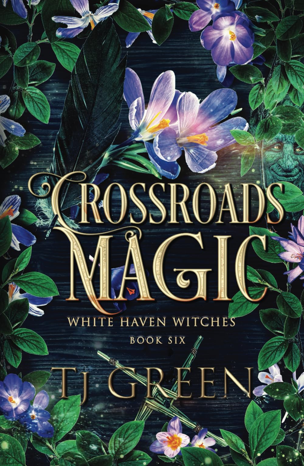 Crossroads Magic: Paranormal Witch Mystery: 6 (White Haven Witches)