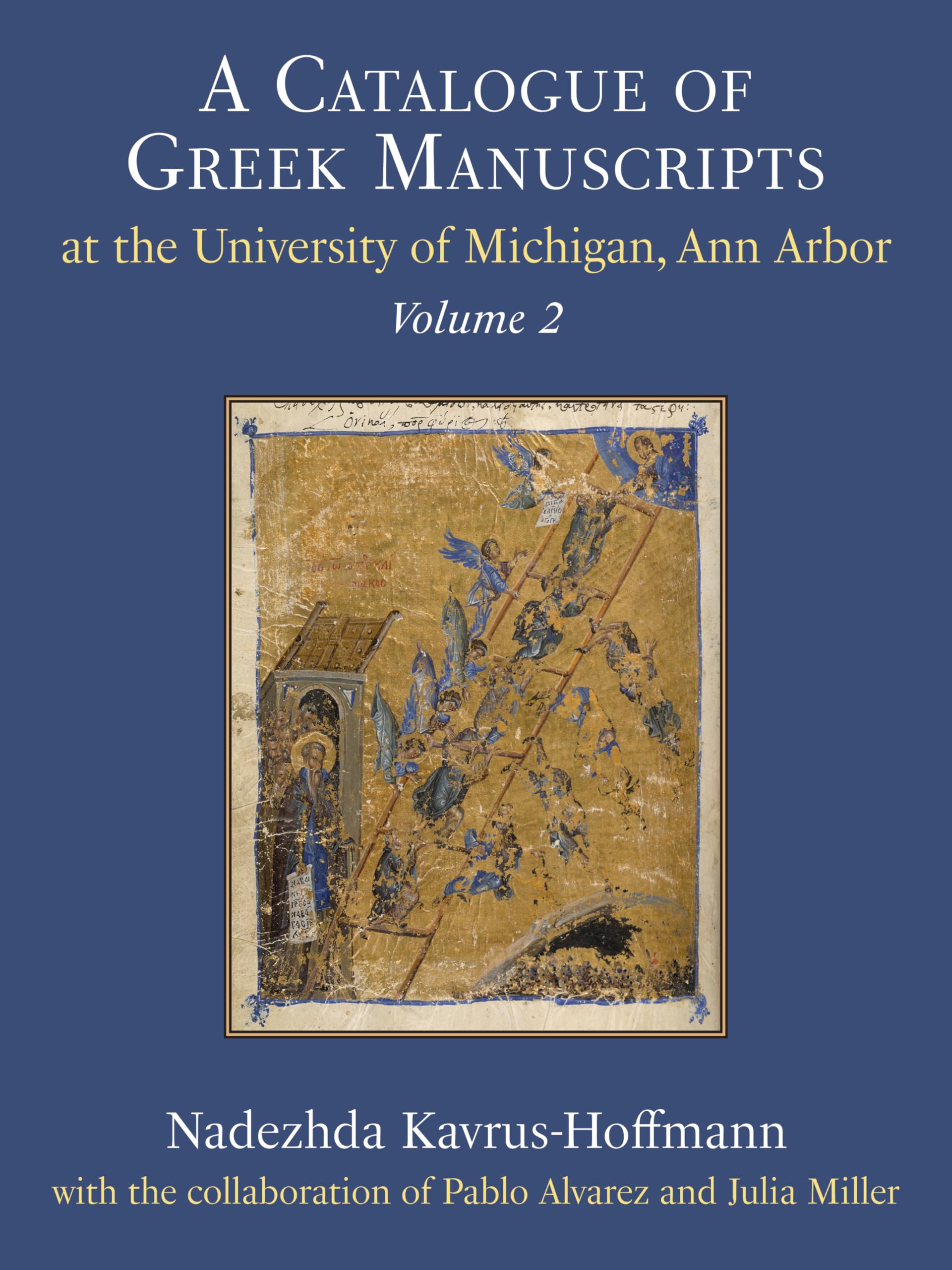 Catalogue of Greek Manuscripts at the University of Michigan, Ann Arbor, Volume 2:
