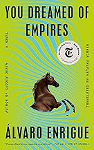 You Dreamed of Empires: A Novel