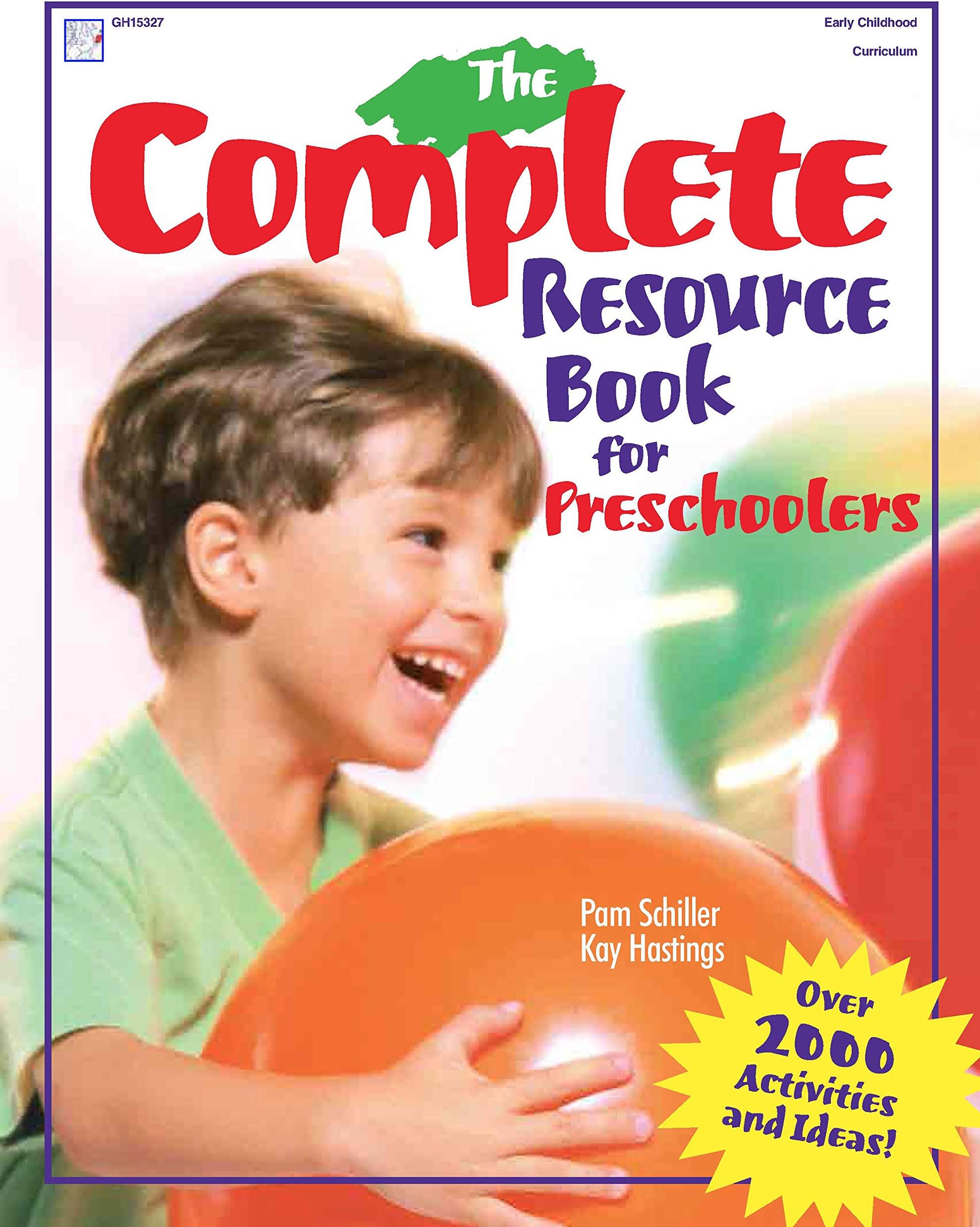 The Complete Resource Book for Preschoolers: An Early Childhood Curriculum With Over 2000 Activities and Ideas (Complete Resource Series)