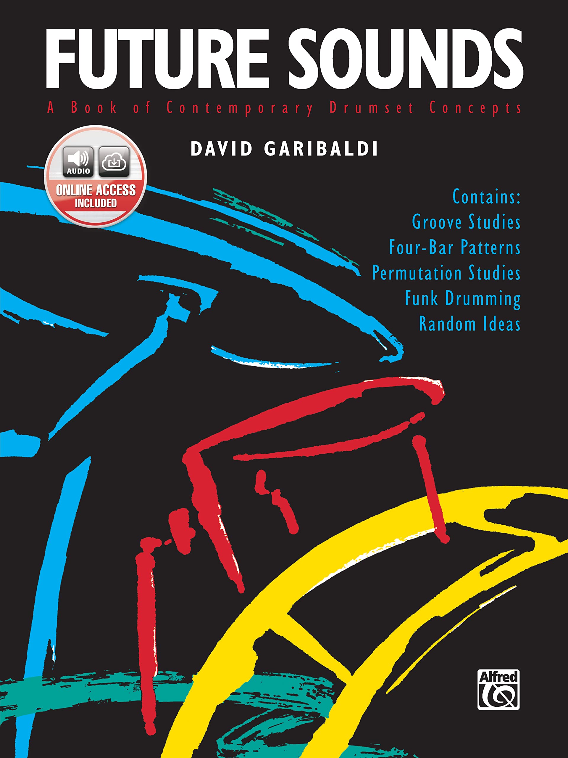 Future Sounds: A Book of Contemporary Drumset Concepts, Book & Online Audio