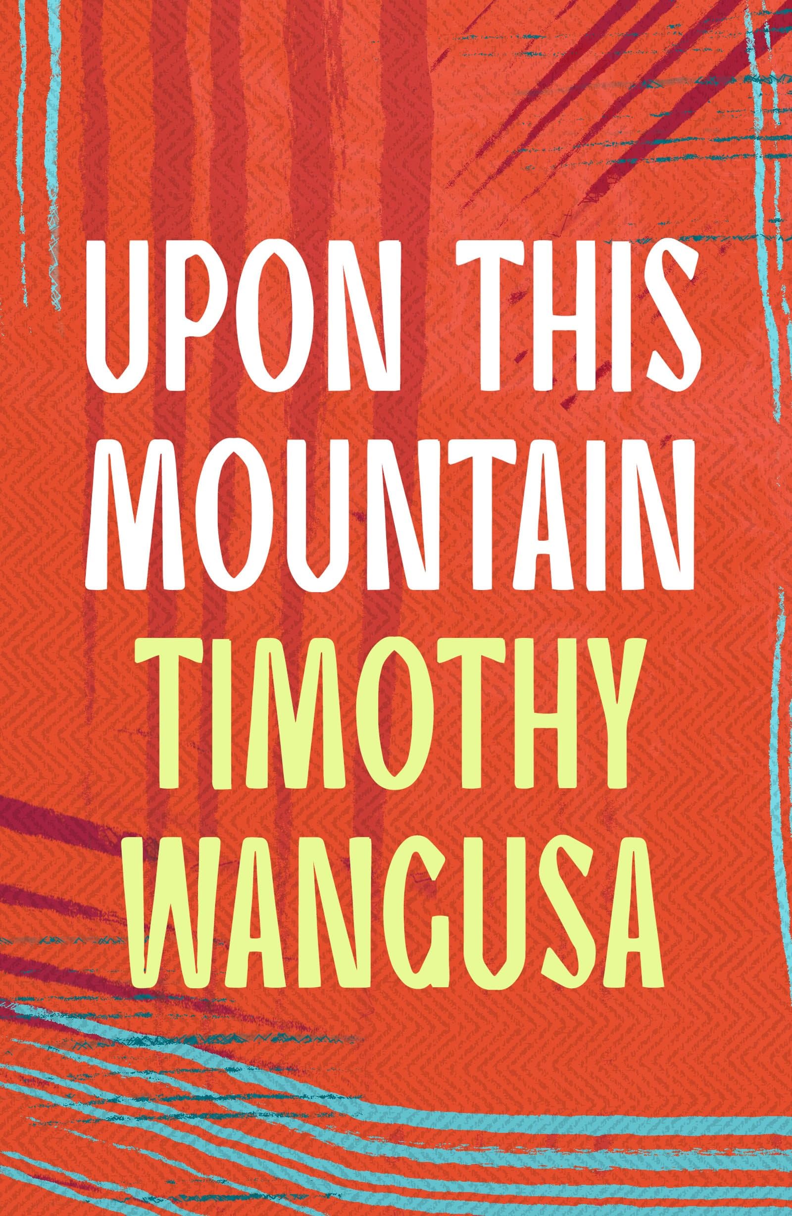 Timothy Wangusa Upon This Mountain Paperback Fiction Book