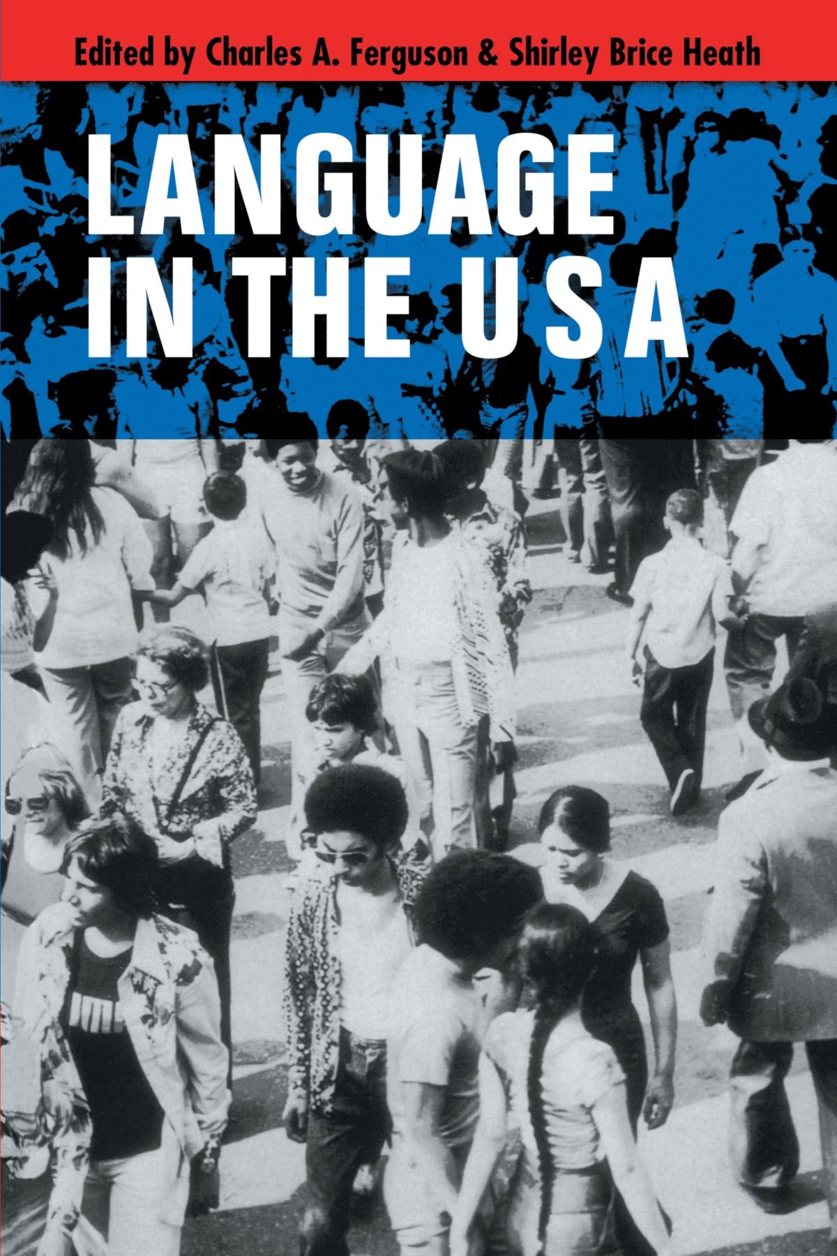 Language in the USA by Charles A. Ferguson, Shirley Brice Heath - 9780521298346
