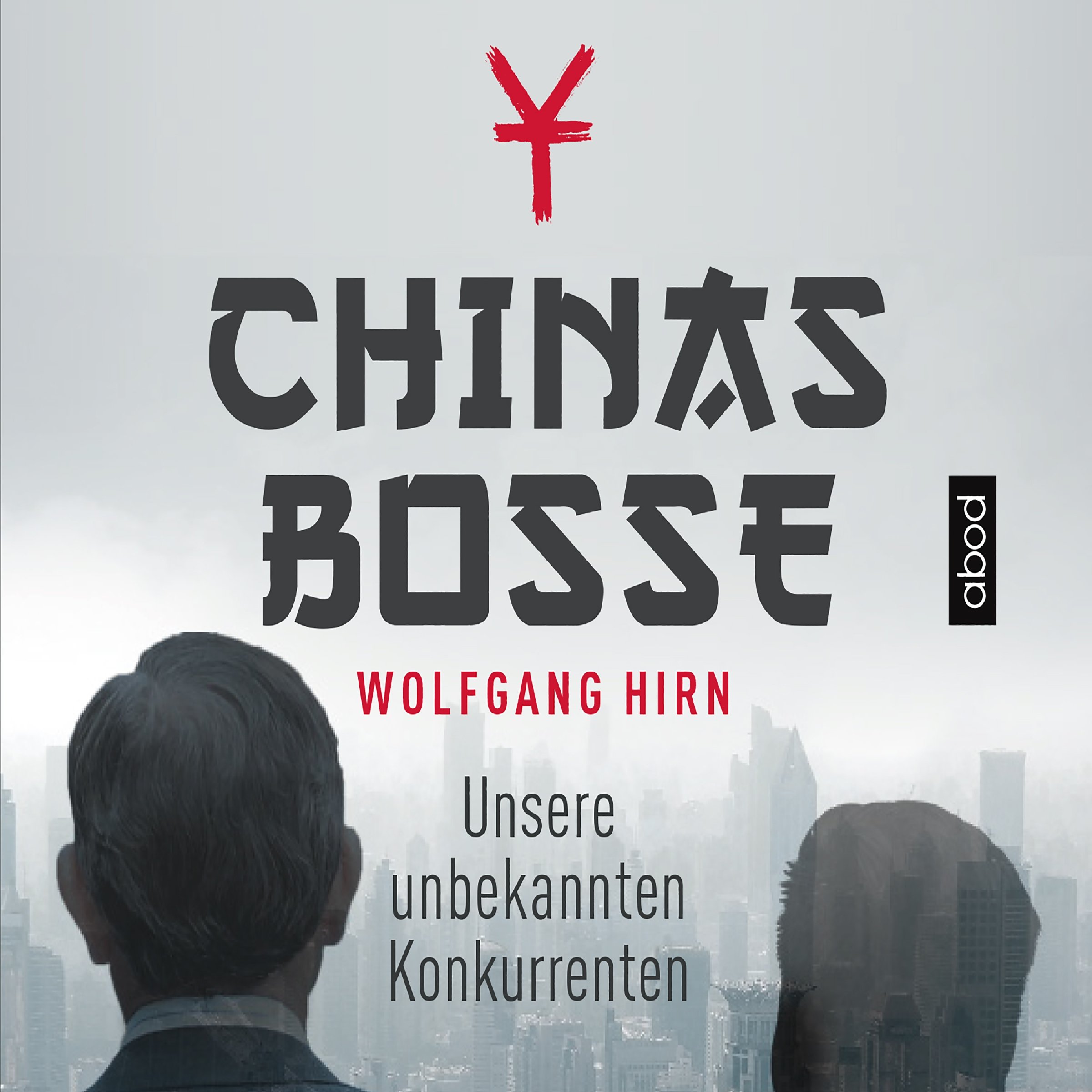 Cover art for Chinas Bosse: Unsere unbekannten Konkurrenten