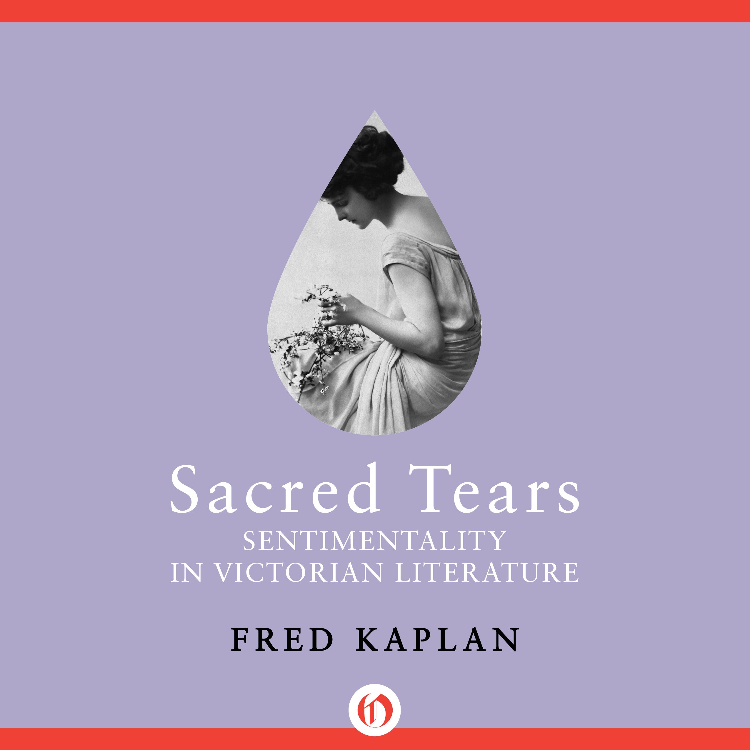 Sacred Tears: Sentimentality in Victorian Literature