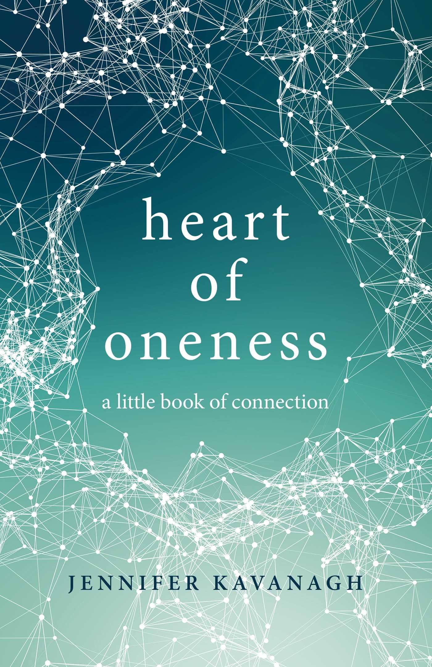 Heart of Oneness: a little book of connection